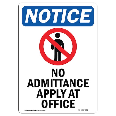 Signmission OSHA Notice Sign, 14" H, 10" W, Aluminum, No Admittance Apply At Office Sign With Symbol, Portrait OS-NS-A-1014-V-14352